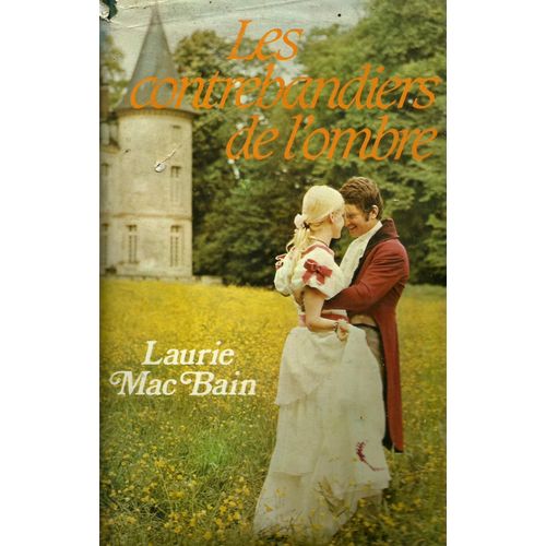 Les Contrebandiers De L'ombre /// Laurie Mac Bain