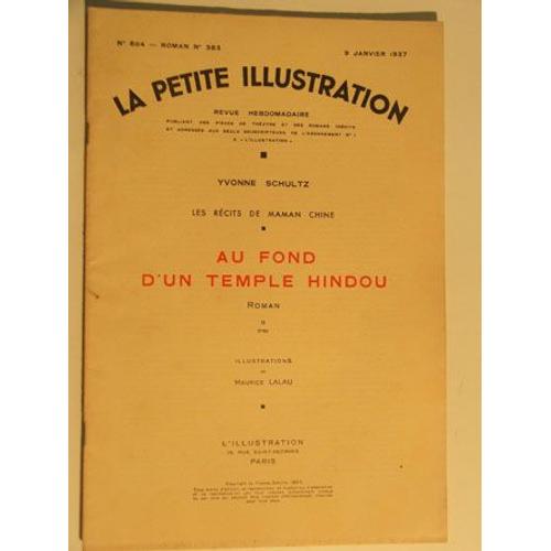 La Petite Illustration  N° 804 : Au Fond Du Temple Indou Roman De Yvonne Schultz (En Deux Volumes)