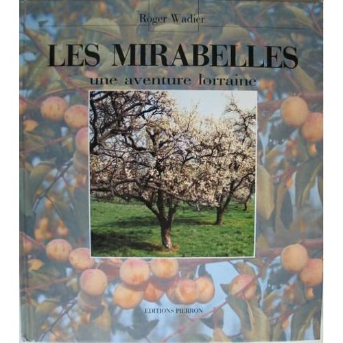 Les Mirabelles - Une Aventure Lorraine