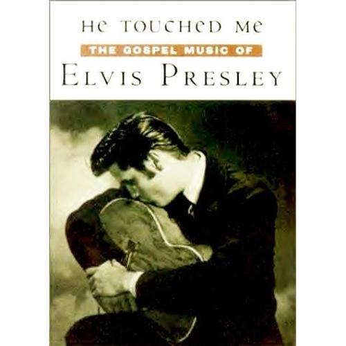 Elvis Presley - He Touched Me - The Gospel Music Of Elvis Presley