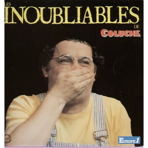 Les Inoubliables - La Politique, Le Flic, Blouson Noir, Publicité, Gérard, Les Vacances, C'est L'histoire D'un Mec, Gugusse, L'auto Stoppeur, On N'a Pas Eu D'bol, Misère, Crs Arabe, Schmilblick...