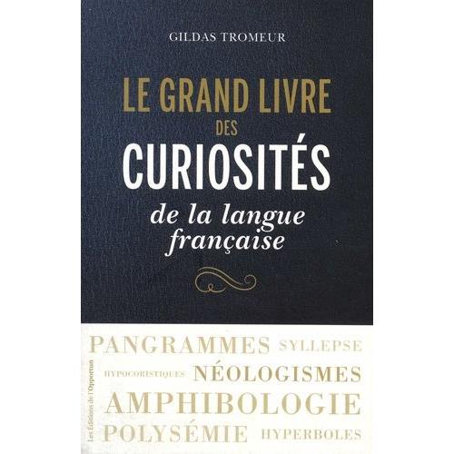 Le Grand Livre Des Curiosités De La Langue Française