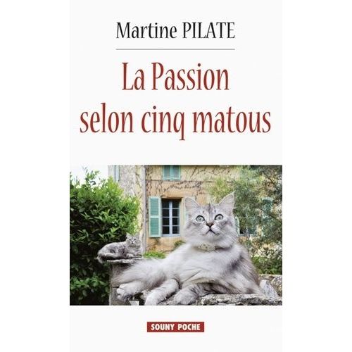 La Passion Selon Cinq Matous