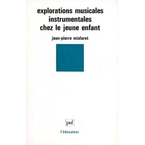 Explorations Musicales Instrumentales Chez Le Jeune Enfant