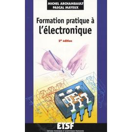 Formation pratique à l'électronique - Livre Électronique de Michel