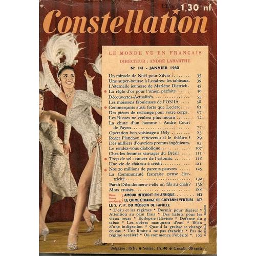 Constellation  N° 141 : L'éternelle Jeunesse De Marlène Dietrich- La Chute D'un Homme : André Court De Payen- Farah Diba Donnera-T-Elle Un Fils Au Chah ?- Etc...