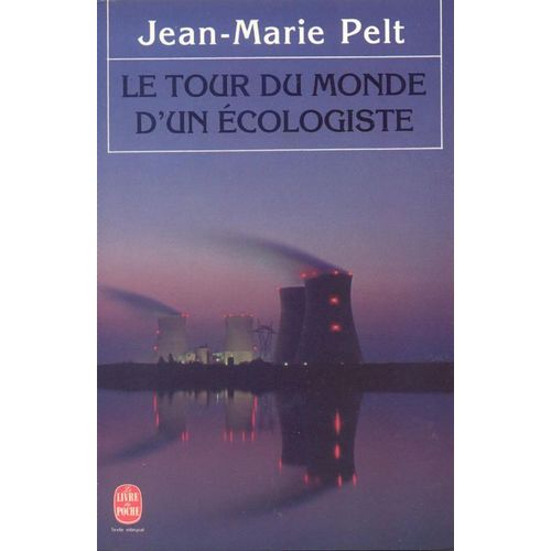 Le Tour Du Monde D'un Écologiste