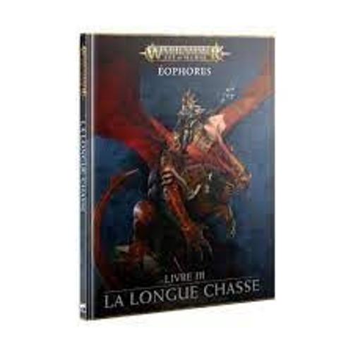 Warhammer Aos - Eophores Livre 3 - La Longue Chasse