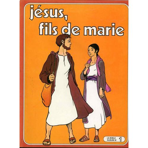 Jésus, Fils De Marie (La Bible, Album N°1)