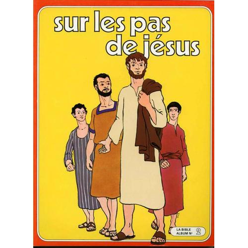 Sur Les Pas De Jésus (La Bible, Album N°2)