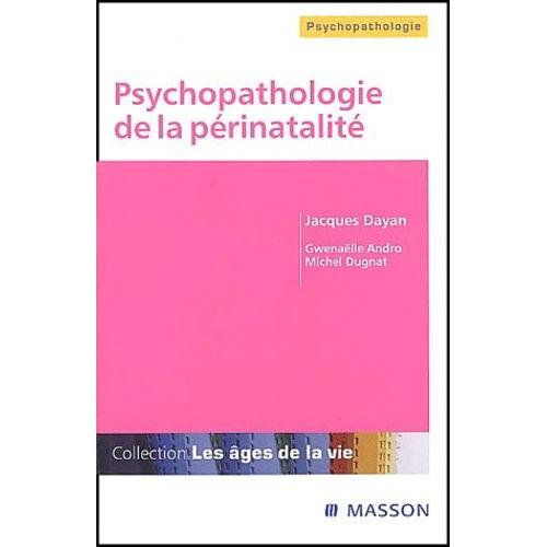 Psychopathologie De La Périnatalité