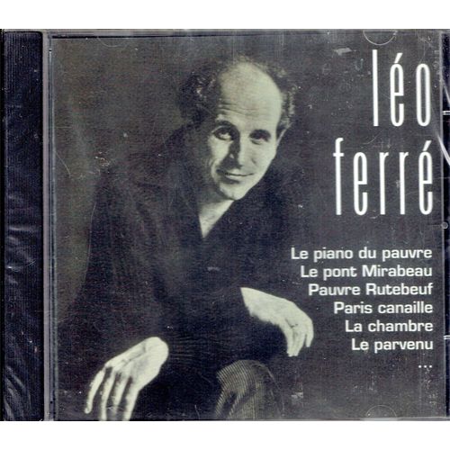 Leo Ferre - Cd 20 Titres , Boite Crystal - Edition Go Hit , ( P ) & (C) 2006 - Le Piano Du Pauvre , Le Pont Mirabeau , Pauvre Rutebeuf , Paris Canaille , La Chambre , Le Parvenu ... Titres Originaux
