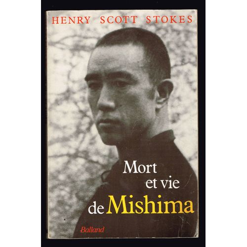 Mort Et Vie De Mishima - Henry Scott Stokes - 1974 - 348 Pages 23,5 X 15,5 Cm