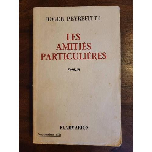 Roger Peyrefitte / Les Amitiés Particulières