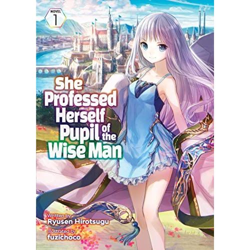 She Professed Herself Pupil Of The Wise Man (Light Novel) Vol. 1