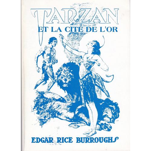 Tarzan Et La Cité De L'or (Edgar Rice Burroughs).