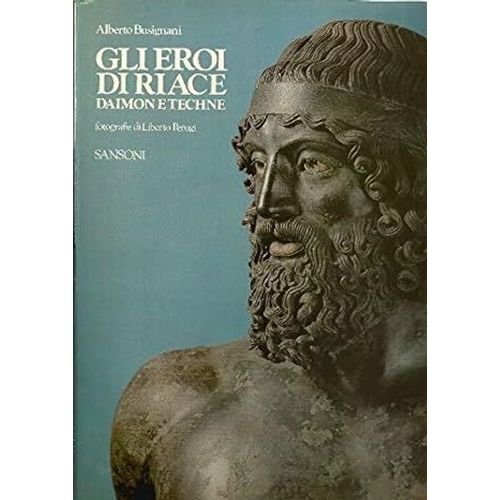 Gli Eroi Di Riace Daimon E Techne