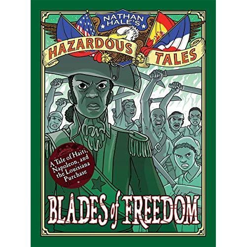 Blades Of Freedom (Nathan Hale's Hazardous Tales #10)