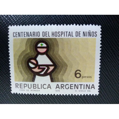 Timbre Argentine Yt 1033 100 Ans D'hôpital Pour Enfants 1975 ( 131207 )