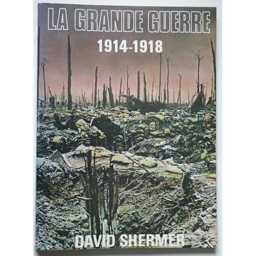 La Grande Guerre 1914 - 1918