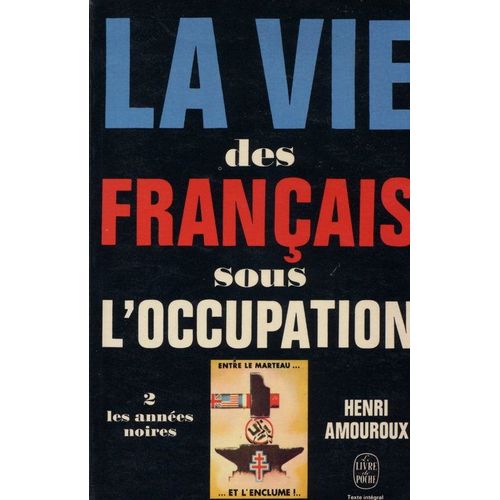 Les Années Noires, T. 2 De La Vie Des Français Sous L¿Occupation