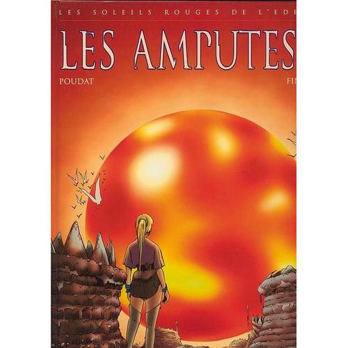 Les Soleils Rouges De L'eden Tome 1 - Les Amputés