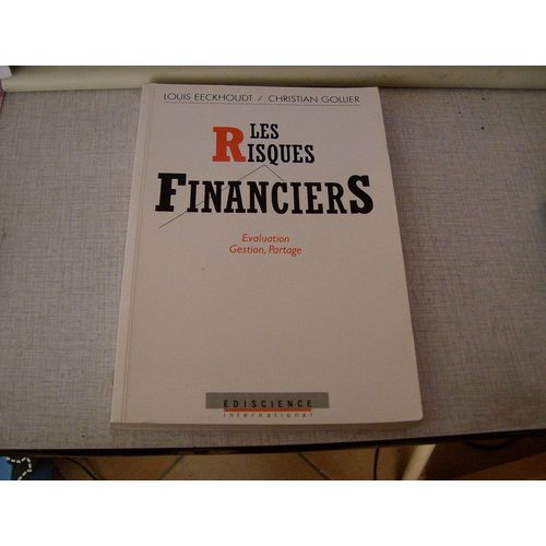Les Risques Financiers - Evaluation, Gestion, Partage