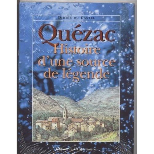 Quézac - Histoire D'une Source De Légende