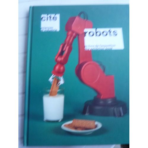 Robots, Le Livre De L'exposition