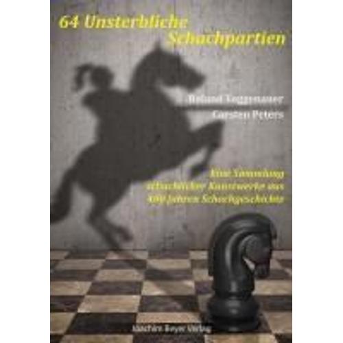 64 Unsterbliche Schachpartien   de Roland Voggenauer  Format Broch 