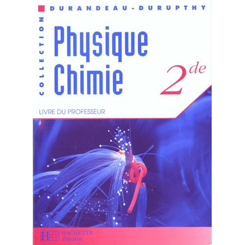 Physique Chimie, 2de - Livre Du Professeur