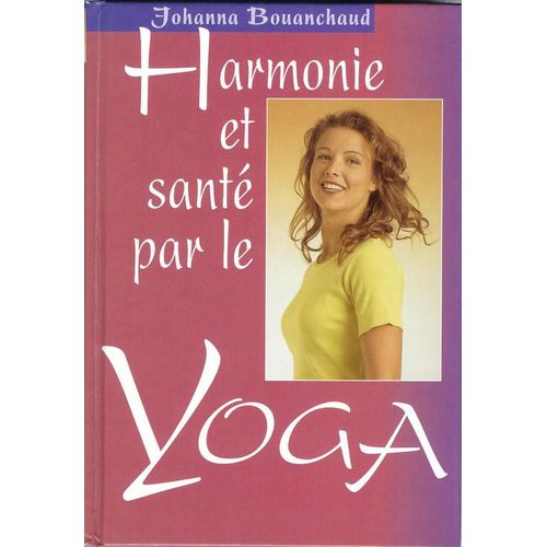 Harmonie Et Santé Par Le Yoga