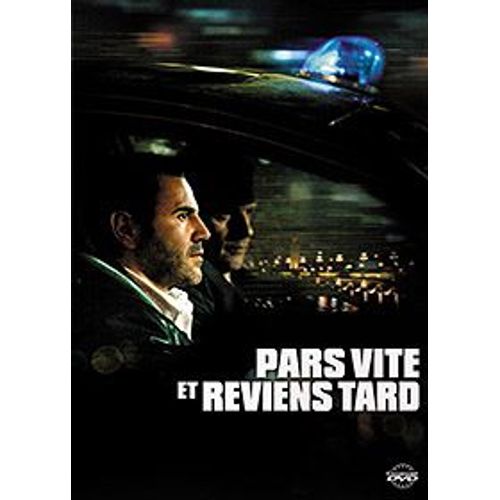 Pars Vite Et Reviens Tard