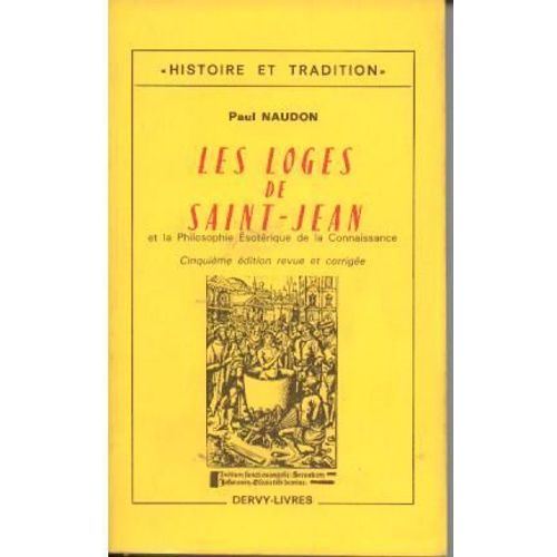 Les Loges De Saint-Jean Et La Philosophie Ésotérique De La Connaissance