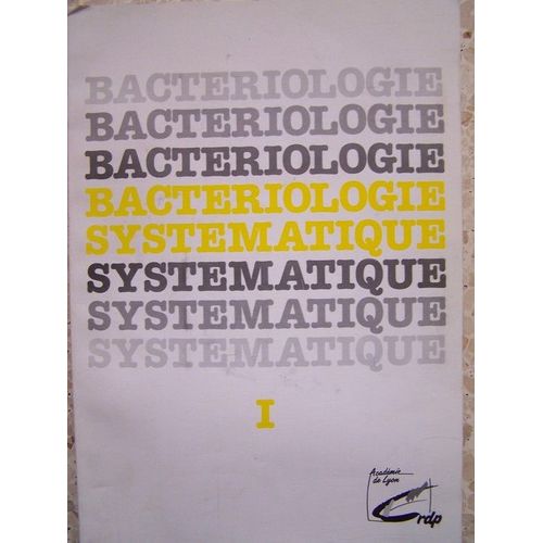 Bactériologie Systématique - Tome 1
