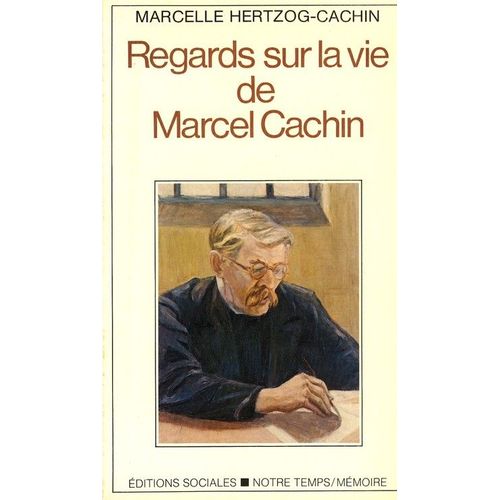 Regards Sur La Vie De Marcel Cachin