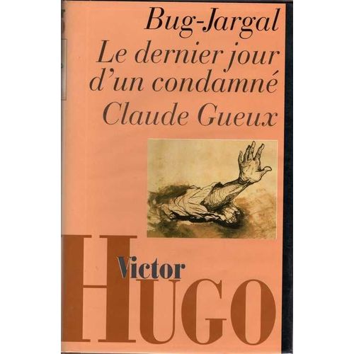 Bug Jargal - Le Dernier Jour D'un Condamné - Claude Gueux