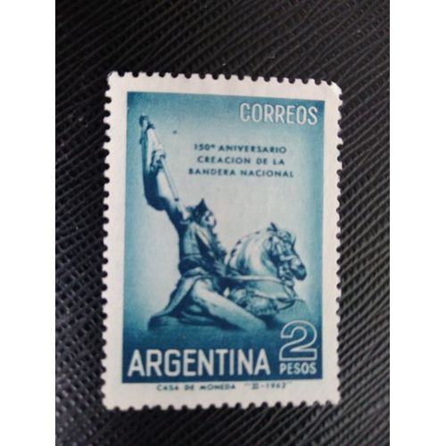 Timbre Argentine Yt 655 150 Ans De Création Du Drapeau National 1962 ( 141207 )
