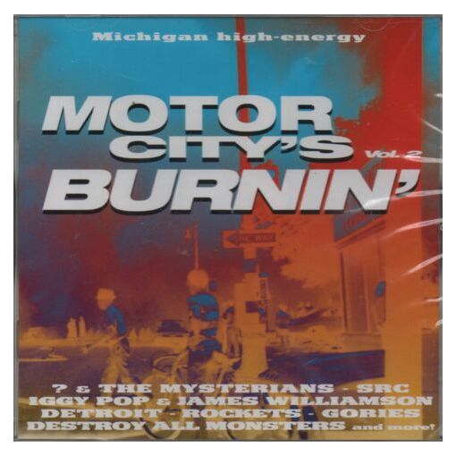 Michigan High Energy : Motor City'S Burnin Volume 2 ( Iggy Pop, Mitch Ryder, The Silencers, Src, The Rockets )