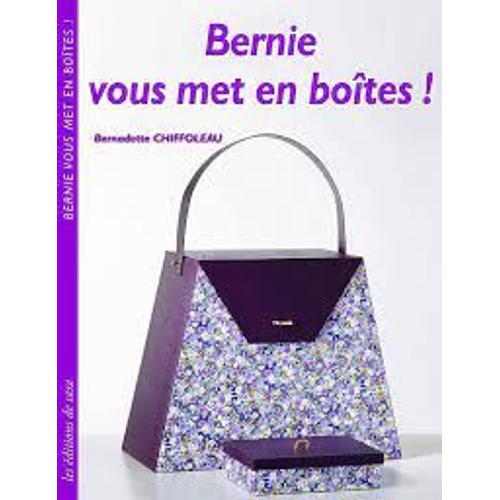 Bernie Vous Met En Boite Bernadette Chiffoleau