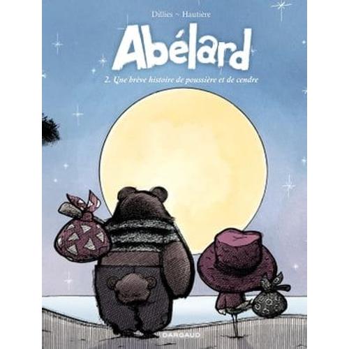 Abélard - Tome 2 - Une Brève Histoire De Poussière Et De Cendre