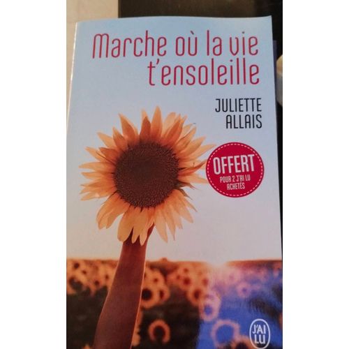 Marche Ou La Vie T'ensoleille