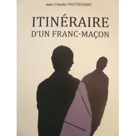 Itinéraire D'un Franc-Maçon