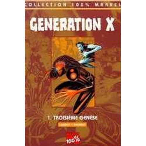 Génération X Tome 1 - Troisième Genèse