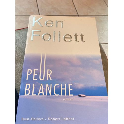 Ken Follett Peur Blanche