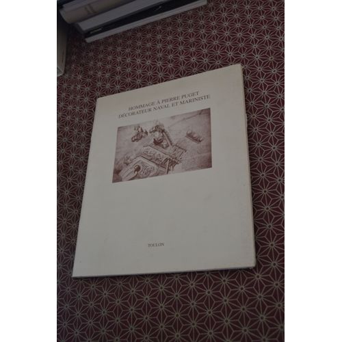 Amis De La Villa Arson, Philippe Gronon, Timmy Mason. Hommage À Pierre Puget Décorateur Naval Et Mariniste. Palais Neptune Toulon 12 23 Décembre 1994.