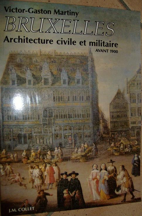 Bruxelles Architecture Civile Et Militaire Avant 1900