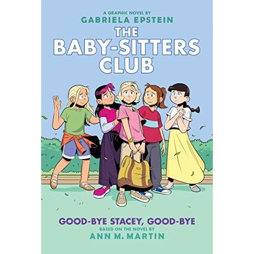 Good-Bye Stacey, Good-Bye: A Graphic Novel (The Baby-Sitters Club #11)