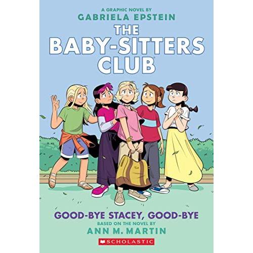 Good-Bye Stacey, Good-Bye: A Graphic Novel (The Baby-Sitters Club #11)