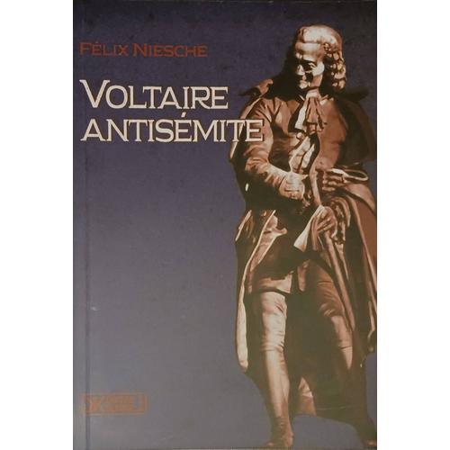 Voltaire Antisémite- Félix Niesche